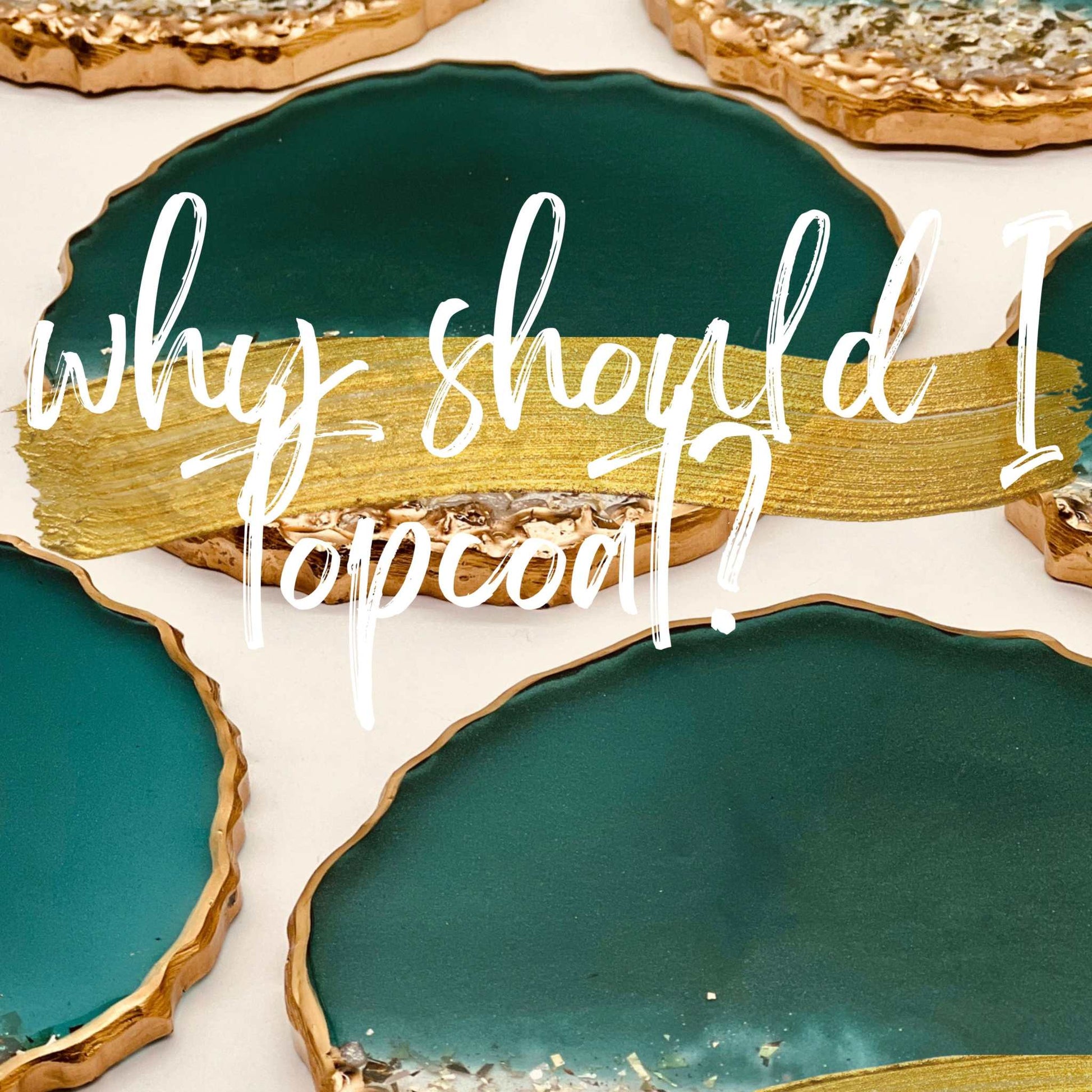 Colorful resin art pieces demonstrating the importance of topcoat.